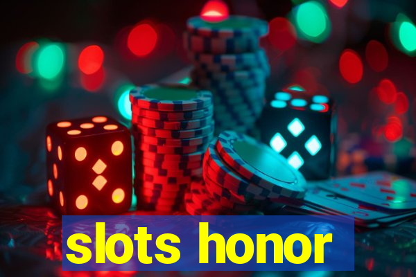 slots honor